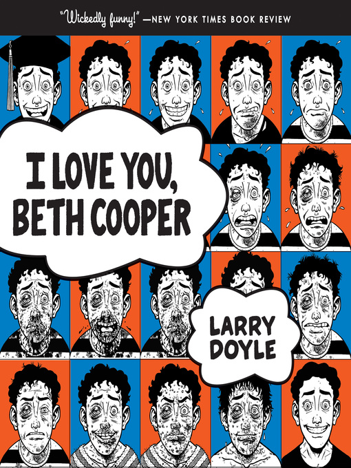 Title details for I Love You, Beth Cooper by Larry Doyle - Wait list